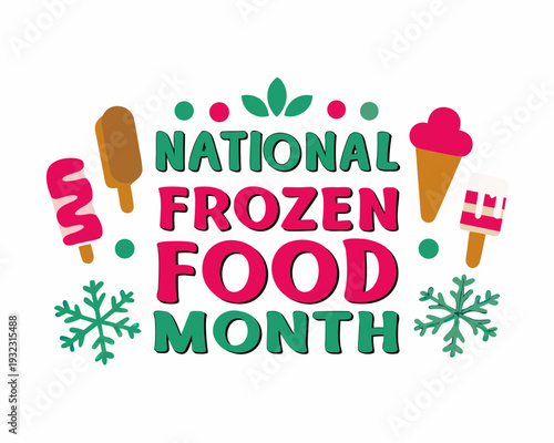 National Frozen Food Month Food Vector, Ice, Frozen Meals, and Preservation Design