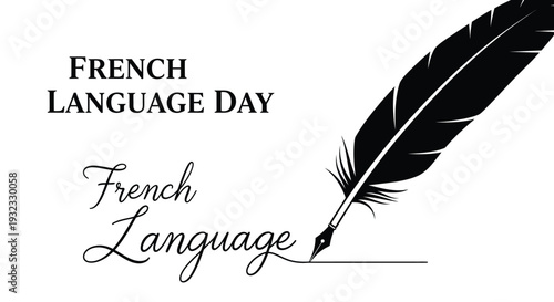 A decorative vector illustration marking French Language Day with elegant script lettering and a classic quill pen design celebrating linguistic heritage and cultural appreciation.