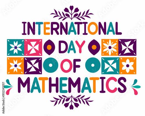 INTERNATIONAL DAY OF MATHEMATICS vector illustration isolated on white background