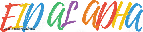 Eid al adha, a vibrant and festive handwritten inscription for islamic holiday celebrations on a transparent background