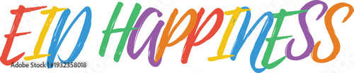 Eid happiness colorful handwritten text, joyful celebration, Islamic holiday message, festive lettering, abstract brush stroke art
