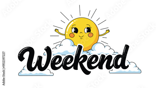 Vibrant yellow sun with a vintage cartoon face peeks over fluffy white clouds above a bold weekend text for a happy mood.