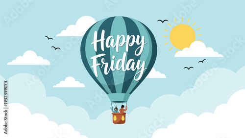 Happy Friday wish is displayed on a large teal hot air balloon floating through a sunny sky filled with white clouds and flying birds.