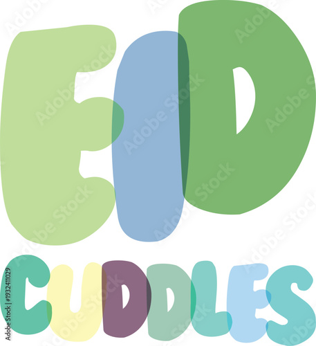 Eid cuddles lettering with colourful letters illustration for holiday celebration and warm greeting