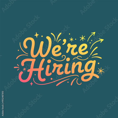Vibrant hand-drawn We're Hiring lettering with decorative elements.