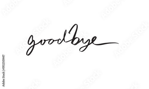 goodbye text font calligraphy hand written lettering script black color object icon goodbye greeting card goodbye event time future welcome finish end calendar countdown party hope resolution sad 
