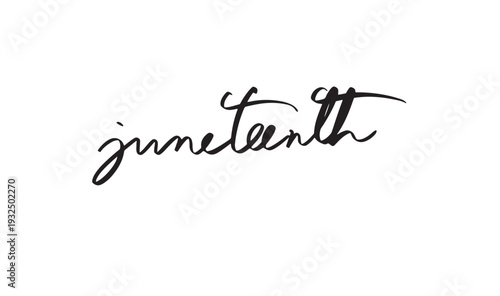 juneteenth text font calligraphy hand written lettering script black color object icon black history month 19 june month celebration human right culture african awareness juneteenth event template  