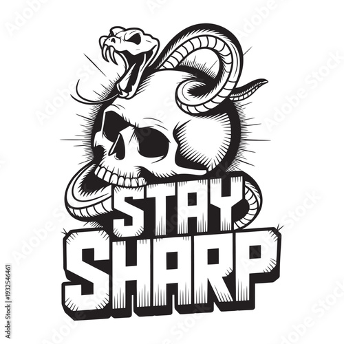 Stay sharp skull with snake wrapped around it and rays behind in monochrome