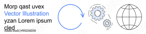 Workflow processes, technological innovation, global integration, system efficiency, automation, creativity. Circular arrow, gears globe graphic. Process efficiency and technological innovation