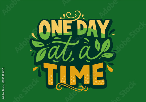 Retro One Day at a Time Quote and Banner. Vintage Floral Motivational Typography Design