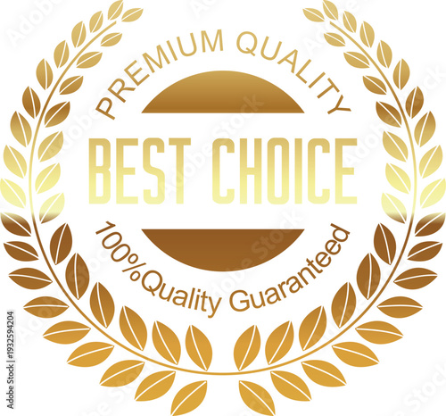 Premium quality best choice logo with golden laurel wreath and guarantee