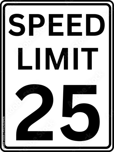 Speed limit 25 mph traffic sign, Speed limit 25 miles per hour road sign