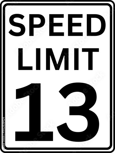 Speed limit 13 mph traffic sign, Speed limit 13 miles per hour road sign