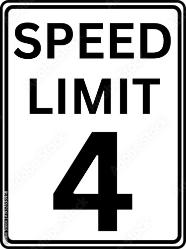 Speed limit 4 mph traffic sign, Speed limit 4 miles per hour road sign