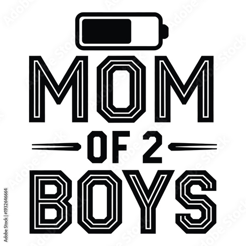 Low battery mom of two boys humorous graphic design  mom of 2 boys low battery humorous design