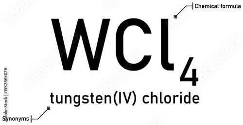 Tungsten (IV) chloride chemical formula with callout titles