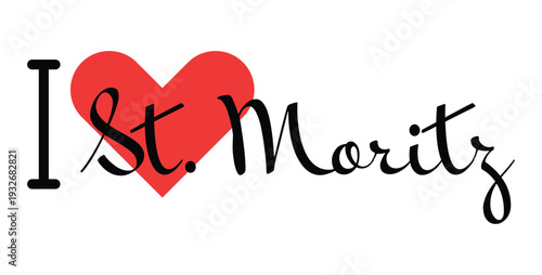 I love St. Moritz, city of Switzerland. Hand drawn letters with red heart. Vector illustration lettering, modern design