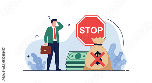 Confused man with question marks observes a "STOP" sign and a crossed-out money bag, symbolizing financial uncertainty, halted investments, and economic doubt.