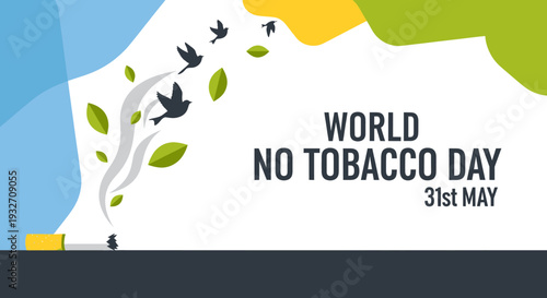 A poster for World No Tobacco Day on 31st May featuring silhouettes of birds flying away from smoke