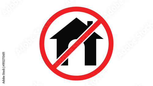Red crossed-out circle over a black house icon, symbolizing a prohibition or restriction on housing, no entry, or no residential access.