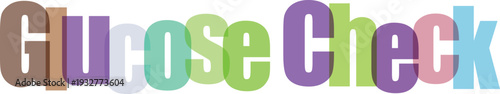 Glucose Check Overlapping Multicolored Text Illustration