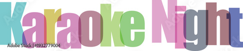 Colorful "Karaoke Night" Transparent Overlapping Text Vector