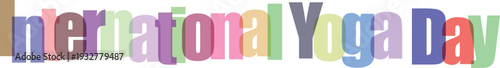 International Yoga Day Multicolored Text Graphic Design Element