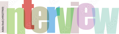 Interview Word Text with Overlapping Translucent Colorful Letters on White Background
