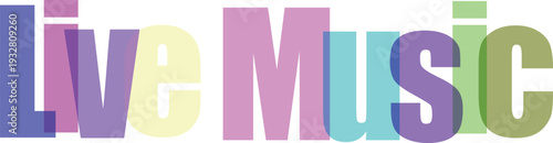 Live Music Colorful Overlapping Text on White Background