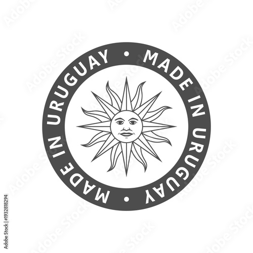Seal with text "Made In Uruguay". Sign of high product quality. Sun in centre stamp. Vector illustration