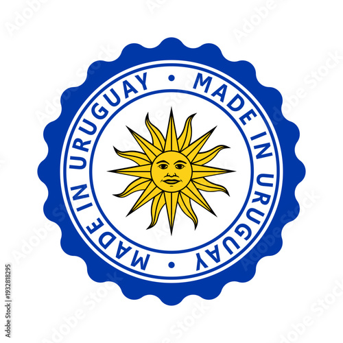 Seal with text "Made In Uruguay". Sign of high product quality. Sun in centre stamp. Vector illustration