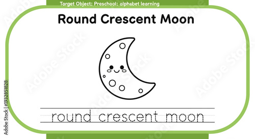 Preschool Learning Worksheet: Round Crescent Moon with Traceable Text
