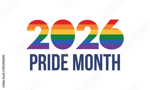 LGBT Pride Month in June. 2026. Lesbian Gay Bisexual Transgender. Celebrated annual. LGBT flag. Rainbow love concept. Human rights and tolerance. Poster, banner and background. Vector illustration