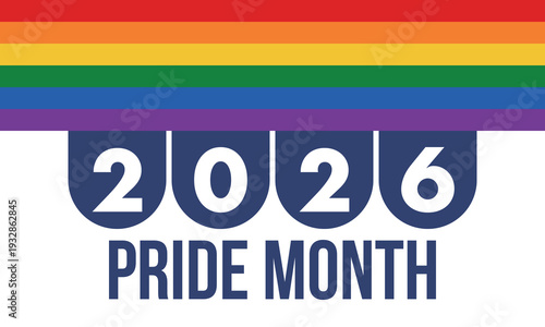 LGBT Pride Month in June. 2026. Lesbian Gay Bisexual Transgender. Celebrated annual. LGBT flag. Rainbow love concept. Human rights and tolerance. Poster, banner and background. Vector illustration