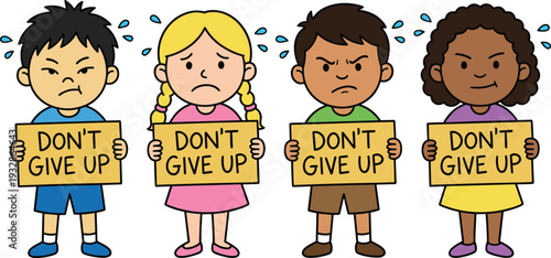 Diverse children holding dont give up signs with emotional expressions motivational encouragement concept cartoon illustration isolated on white background