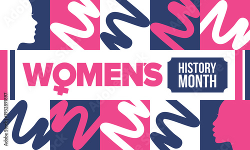 Women's History Month. The annual month that highlights the contributions of women to events in history. Celebrated during March in the United States, the United Kingdom, and Australia. Vector poster