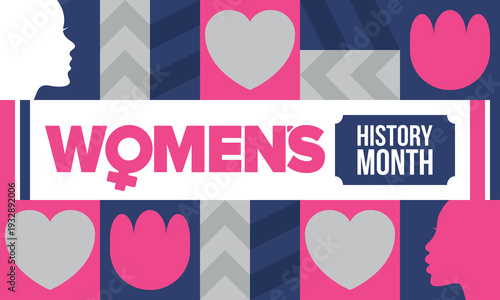 Women's History Month. The annual month that highlights the contributions of women to events in history. Celebrated during March in the United States, the United Kingdom, and Australia. Vector poster