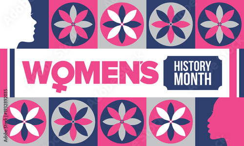 Women's History Month. The annual month that highlights the contributions of women to events in history. Celebrated during March in the United States, the United Kingdom, and Australia. Vector poster