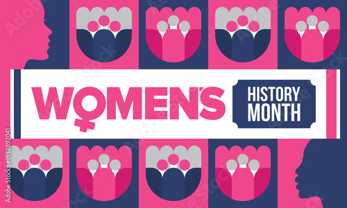 Women's History Month. The annual month that highlights the contributions of women to events in history. Celebrated during March in the United States, the United Kingdom, and Australia. Vector poster