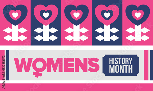 Women's History Month. The annual month that highlights the contributions of women to events in history. Celebrated during March in the United States, the United Kingdom, and Australia. Vector poster