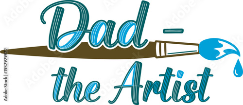 Heartfelt father's day tribute to dad the artist celebrating fathers and their creative legacy on special day