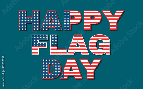 Happy flag day celebrations with patriotic american flags and symbols