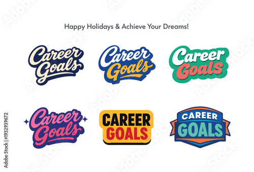 Career Goals Logos. Modern holiday banner with short greeting slogan featuring modern lettering logo set for Career Goals,