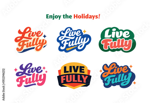 Modern holiday banner with short greeting slogan featuring modern lettering logo set for Live Fully with six logo-ready