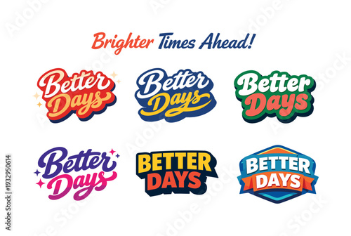 Modern holiday banner with short greeting slogan featuring modern lettering logo set for Better Days, stock-ready inspirational