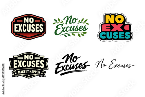No excuses motivational text designs in various styles and colors