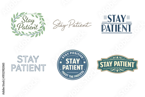 Stay patient motivational designs collection with inspirational quotes