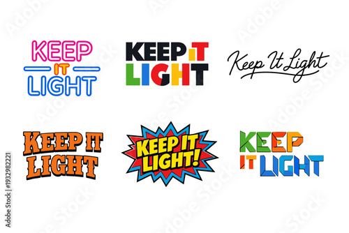 Colorful variations of keep it light typography designs in bold and comic styles