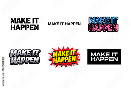 Make it happen pop art style text design variations