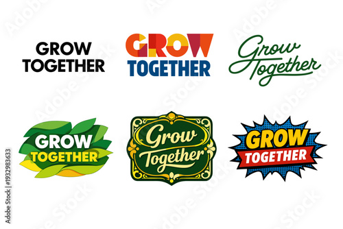 Variety of 'grow together' logo designs in bold, script, and pop art styles